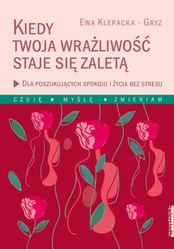 Okładka: Kiedy Twoja wrażliwość staje się zaletą