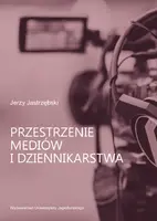 Okładka: Przestrzenie mediów i dziennikarstwa