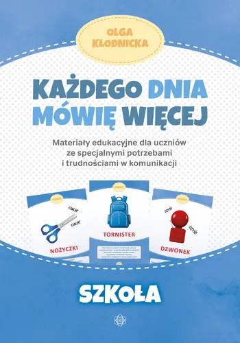 Okładka: Każdego dnia mówię więcej. Szkoła