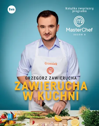 Okładka: Zawierucha w kuchni. Książka zwycięzcy programu MasterChef