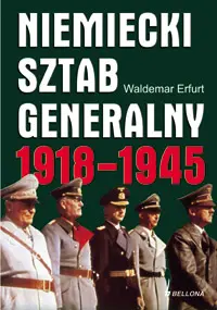 Okładka: Niemiecki sztab generalny 1918-1945