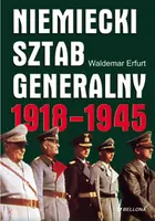 Okładka: Niemiecki sztab generalny 1918-1945