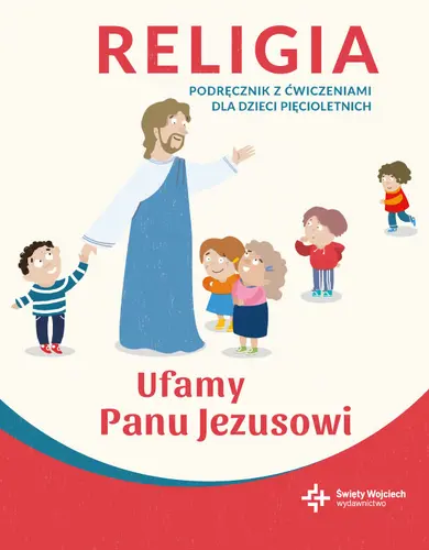 Okładka: Religia 5 latki podręcznik z ćwiczeniami - Ufamy Panu Jezusowi