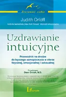 Okładka: Uzdrawianie intuicyjne. Przewodnik Judith Orloff