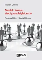 Okładka: Model biznesu sieci przedsiębiorstw. Budowa, identyfikacja, ocena