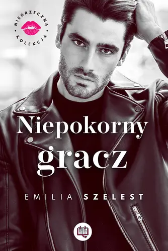 Okładka: Niepokorny gracz. Niegrzeczna kolekcja