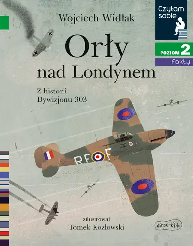 Okładka: Orły nad Londynem. Z historii Dywizjonu 303. Czytam sobie 2
