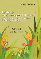 Okładka: Edukacja społeczno-przyrodnicza dzieci w wieku przedszkolnym i młodszym szkolnym