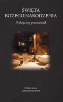 Okładka: Święta Bożego Narodzenia. Praktyczny przewodnik