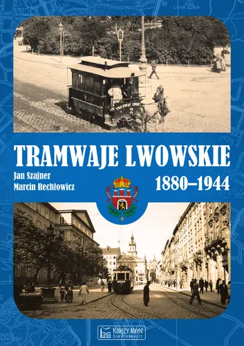 Okładka: Tramwaje lwowskie 1880-1944