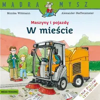 Okładka: Mądra Mysz. Maszyny i pojazdy. W mieście