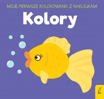 Okładka: Moje pierwsze kolorowanki z naklejkami. Kolory
