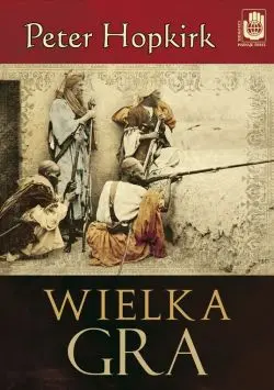 Okładka: Wielka Gra. Sekretna wojna o Azję Środkową
