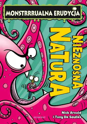 Okładka: Nieznośna natura. Monstrrrualna erudycja