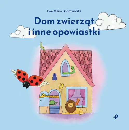 Okładka: Dom zwierząt i inne opowiastki