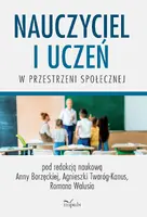 Okładka: Nauczyciel i uczeń w przestrzeni społecznej