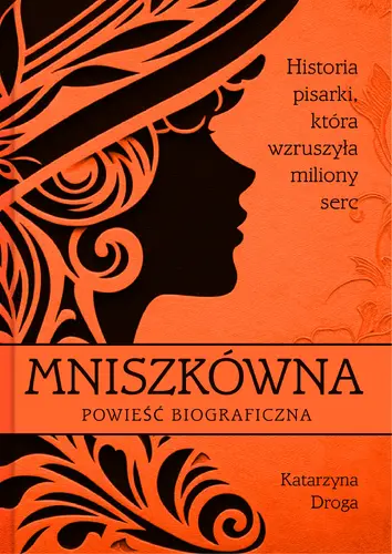 Okładka: Mniszkówna. Historia pisarki, która wzruszyła miliony serc.