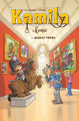 Okładka: Kamila i konie. Władcy prerii. tom 4