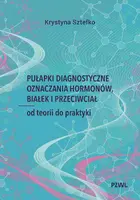 Okładka: Pułapki diagnostyczne oznaczania hormonów, białek i przeciwciał