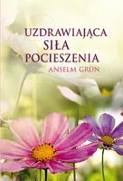 Okładka: Uzdrawiająca siła pocieszenia