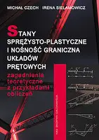 Okładka: Stany sprężysto-plastyczne i nośność graniczna układów prętowych