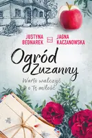 Okładka: Ogród Zuzanny. Warto walczyć o tę miłość. Tom 3