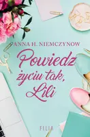 Okładka: Powiedz życiu tak, Lili