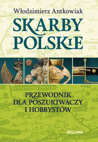 Okładka: Skarby polskie. Przewodnik dla poszukiwaczy i hobbystów