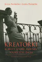 Okładka: Kreatorki. Kobiety, które zmieniły polski styl życia