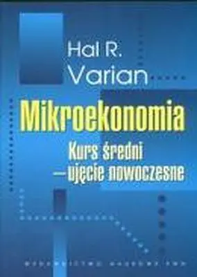 Okładka: Mikroekonomia kurs średni ujęcie nowoczesne