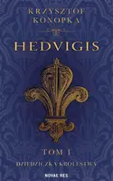 Okładka: Hedvigis. Dziedziczka królestwa. Tom 1