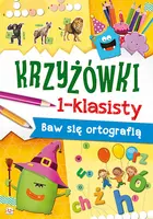 Okładka: Krzyżówki 1-klasisty. Baw się ortografią.