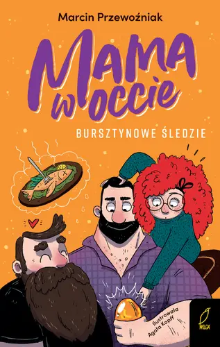 Okładka: Mama w occie. Bursztynowe śledzie. Tom 2