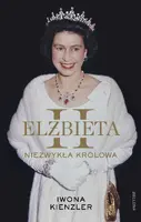 Okładka: Elżbieta II. Niezwykła królowa