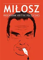 Okładka: Miłosz. Przewodnik Krytyki Politycznej