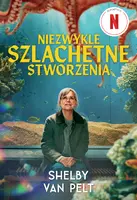 Okładka: Niezwykle szlachetne stworzenia /FILMOWA/