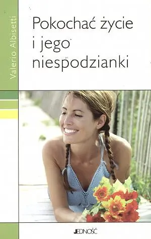 Okładka: Pokochać życie i jego niespodzianki