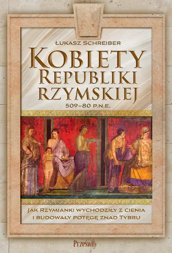 Okładka: Kobiety Republiki Rzymskiej 509-80 p.n.e.