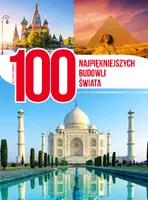 Okładka: 100 najpiękniejszych budowli świata