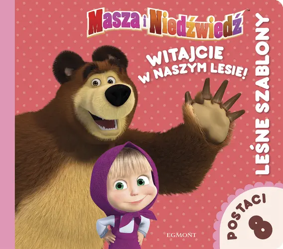 Okładka: Masza i Niedźwiedź. Witajcie w naszym lesie! Leśne szablony