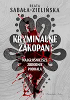 Okładka: Kryminalne Zakopane. Najgłośniejsze zbrodnie Podhala