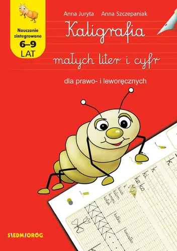 Okładka: Kaligrafia małych liter i cyfr dla prawo- i leworęcznych