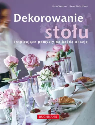 Okładka: Dekorowanie stołu