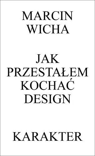 Okładka: Jak przestałem kochać design