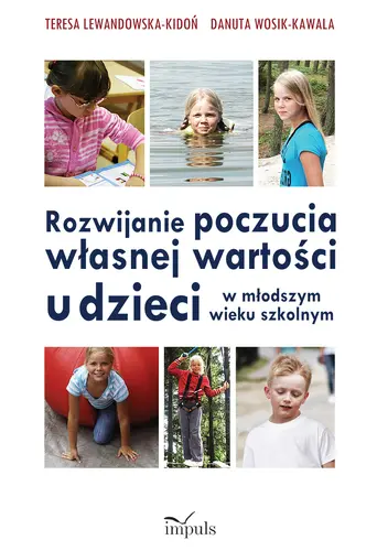 Okładka: Rozwijanie poczucia własnej wartości u dzieci w młodszym wieku szkolnym