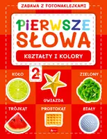 Okładka: Pierwsze słowa. Zabawa z fotonaklejkami. Kształty i kolory