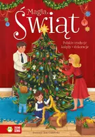 Okładka: Magia Świąt. Polskie tradycje, kolędy, dekoracje