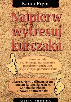 Okładka: Najpierw wytresuj kurczaka