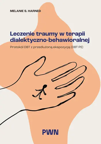 Okładka: Leczenie traumy w terapii dialektyczno-behawioralnej
