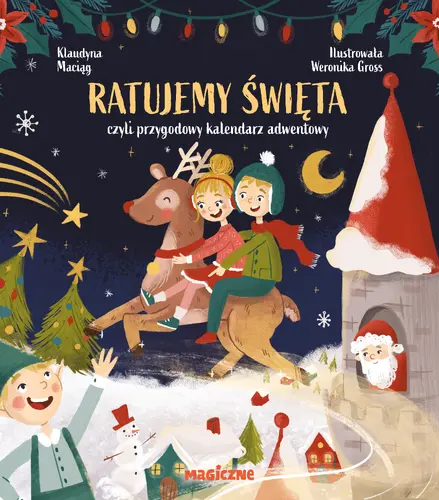 Okładka: Ratujemy Święta, czyli przygodowy kalendarz adwentowy